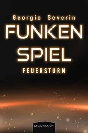 Severin |  Funkenspiel - Feuersturm | eBook | Sack Fachmedien
