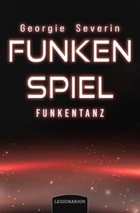 Severin |  Funkenspiel - Funkentanz | eBook | Sack Fachmedien