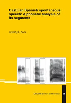 Face |  Castilian Spanish spontaneous speech: A phonetic analysis of its segments | Buch |  Sack Fachmedien
