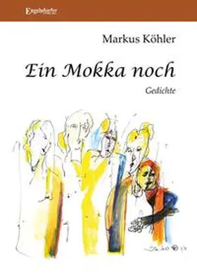 Köhler |  Ein Mokka noch | Buch |  Sack Fachmedien