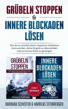 Schuster / Steinberger |  Grübeln stoppen & innere Blockaden lösen 2 in 1 Bundle | eBook | Sack Fachmedien