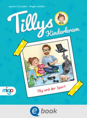 Schaudinn |  Tillys Kinderkram. Tilly und der Sport | eBook | Sack Fachmedien