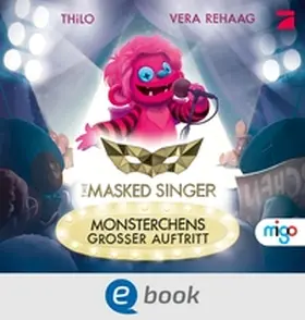 THiLO | The Masked Singer 1. Monsterchens großer Auftritt | E-Book | sack.de