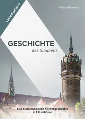 Busenitz |  Geschichte des Glaubens – Lehrerhandbuch | Buch |  Sack Fachmedien