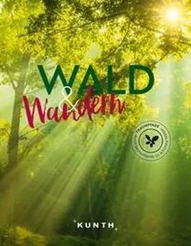 Holupirek / Ingala / Thomsen |  KUNTH Wald & Wandern | Buch |  Sack Fachmedien