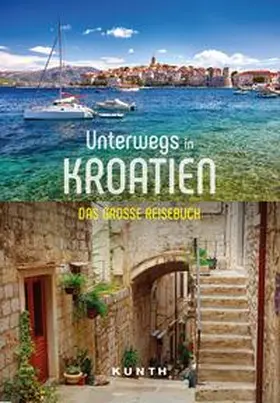 Schetar |  KUNTH Unterwegs in Kroatien | Buch |  Sack Fachmedien