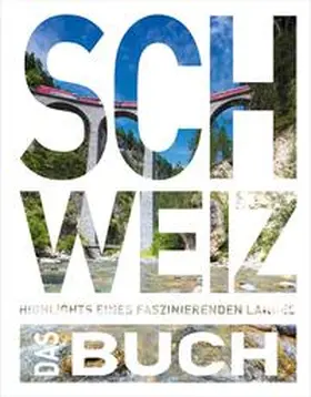 Weber / Bloch / Veser |  KUNTH Schweiz. Das Buch | Buch |  Sack Fachmedien