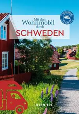 Lammert |  KUNTH Mit dem Wohnmobil durch Schweden | Buch |  Sack Fachmedien