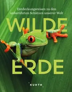 Verlag / Kunth Verlag / Fischer |  KUNTH Bildband Wilde Erde | Buch |  Sack Fachmedien