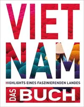 Weiss |  KUNTH Vietnam. Das Buch | Buch |  Sack Fachmedien