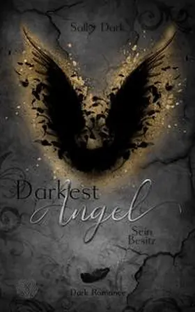 Dark |  Darkest Angel - Sein Besitz (Band 3) | Buch |  Sack Fachmedien