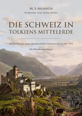 Monsch |  Die Schweiz in Tolkiens Mittelerde | Buch |  Sack Fachmedien