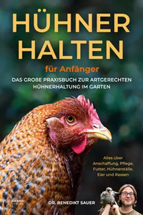 Sauer |  Hühner halten für Anfänger | Buch |  Sack Fachmedien