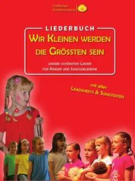 Cottbuser Kindermusical |  Wir Kleinen werden die Größten sein | Buch |  Sack Fachmedien