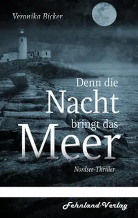 Bicker |  Denn die Nacht bringt das Meer | Buch |  Sack Fachmedien
