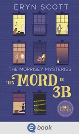 Scott / Notes |  The Morrisey Mysteries 1. Ein Mord in 3B | eBook | Sack Fachmedien