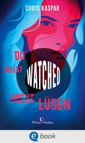 Kaspar | Watched. Du sollst (nicht) lügen | E-Book | sack.de