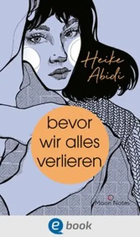 Abidi | Bevor wir alles verlieren | E-Book | www2.sack.de