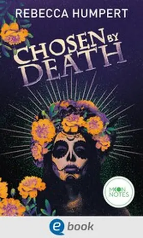 Humpert |  Legends of Mictlan 1. Chosen by Death | eBook | Sack Fachmedien