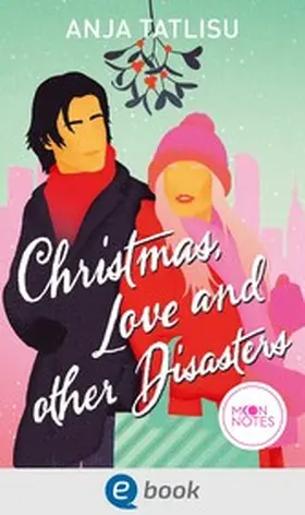 Tatlisu / Notes |  Christmas, Love and other Disasters | eBook | Sack Fachmedien