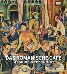 Bienert / Baumeister-Frenzel |  Das Romanische Café | Buch |  Sack Fachmedien