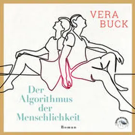 Buck |  Der Algorithmus der Menschlichkeit | Sonstiges |  Sack Fachmedien