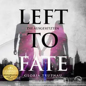 Trunau |  Left to Fate | Sonstiges |  Sack Fachmedien