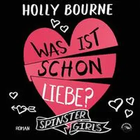 Bourne |  Was ist schon Liebe? | Sonstiges |  Sack Fachmedien