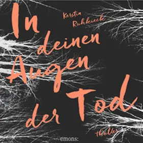 Ruhkieck |  In deinen Augen der Tod | Sonstiges |  Sack Fachmedien