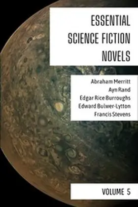 Merritt / Rand / Burroughs |  Essential Science Fiction Novels - Volume 5 | eBook | Sack Fachmedien
