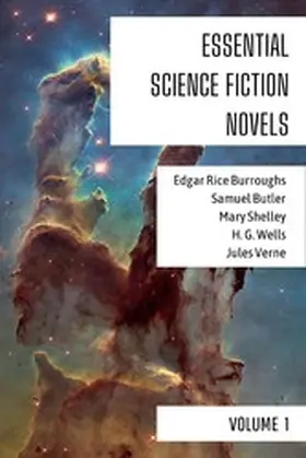 Shelley / Burroughs / Butler |  Essential Science Fiction Novels - Volume 1 | eBook | Sack Fachmedien