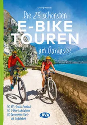 Weindl |  Die 25 schönsten E-Bike Touren am Gardasee | Buch |  Sack Fachmedien