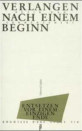 Jabès |  Verlangen nach einem Beginn /Désir d'un commencement | Buch |  Sack Fachmedien