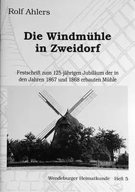 Ahlers |  Die Windmühle in Zweidorf | Buch |  Sack Fachmedien