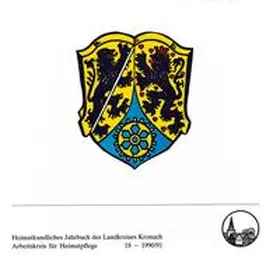 Schwarz / Lau / Arbeitskreis f. Heimatpflege im Landkreis Kronach |  Heimatkundliches Jahrbuch des Landkreises Kronach | Buch |  Sack Fachmedien