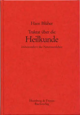 Blüher / Humberg / Hötzel |  Traktat über die Heilkunde | Buch |  Sack Fachmedien