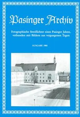 Hasselwander / Ebert |  Pasinger Archiv. Fotographische Streiflichter eines Pasinger Jahres,... / Pasinger Archiv. Fotographische Streiflichter eines Pasinger Jahres,... | Buch |  Sack Fachmedien