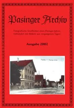 Hasselwander / Ebert |  Pasinger Archiv. Fotographische Streiflichter eines Pasinger Jahres,... / Pasinger Archiv. Fotographische Streiflichter eines Pasinger Jahres,... | Buch |  Sack Fachmedien