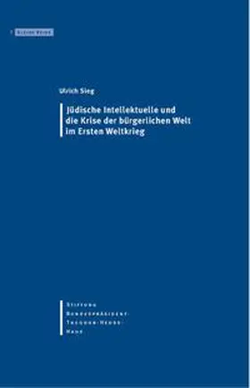 Sieg |  Jüdische Intellektuelle und die Krise der bürgerlichen Welt im Ersten Weltkrieg | Buch |  Sack Fachmedien