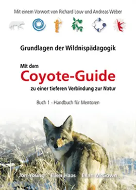 Young / Haas / McGown |  Handbuch für Mentoren / Mit dem Coyote-Guide zu einer tieferen Verbindung zur Natur | Buch |  Sack Fachmedien