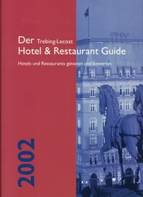 Trebing-Lecost |  Der Trebing-Lecost Hotel & Restaurant Guide 2002 | Buch |  Sack Fachmedien