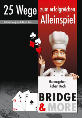 Seagram / Bird |  Bridge - 25 Wege zum erfolgreichen Alleinspiel | Buch |  Sack Fachmedien