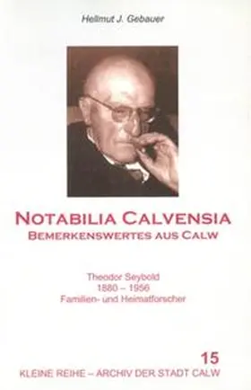 Gebauer |  Notabilia Calvensia - Bemerkenswertes aus Calw | Buch |  Sack Fachmedien