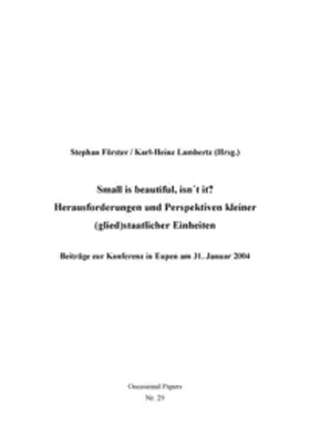 Förster / Lambertz |  Small is beautiful, isn't it? Herausforderungen und Perspektiven kleiner (glied)staatlicher Einheiten | Buch |  Sack Fachmedien