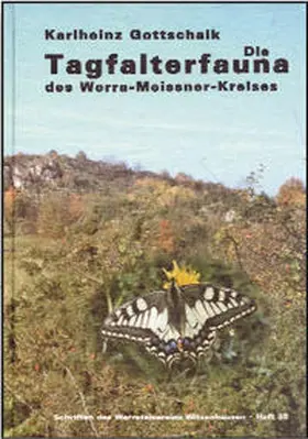 Gottschalk |  Die Tagfalterfauna des Werra-Meissner-Kreises | Buch |  Sack Fachmedien