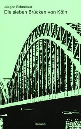 Schmicker |  Die sieben Brücken von Köln | Buch |  Sack Fachmedien