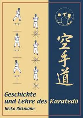 Bittmann |  Geschichte und Lehre des Karatedo | Buch |  Sack Fachmedien