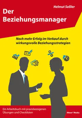 Seßler |  Der Beziehungsmanager | Buch |  Sack Fachmedien