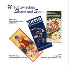 Griep / Pfingsten |  Urlaub zwischen Strand und Seen. Eine kleine Tourismusgeschichte Ostholsteins | Buch |  Sack Fachmedien