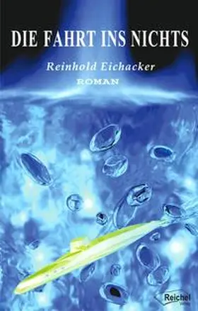 Eichacker |  Die Fahrt ins Nichts | Buch |  Sack Fachmedien